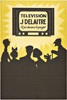 TELEVISION J. DELAITRE