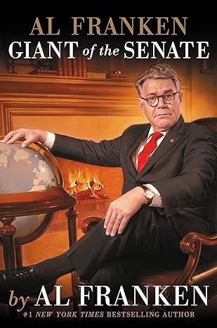 Al Franken: Giant of the Senate (Signed Copy)