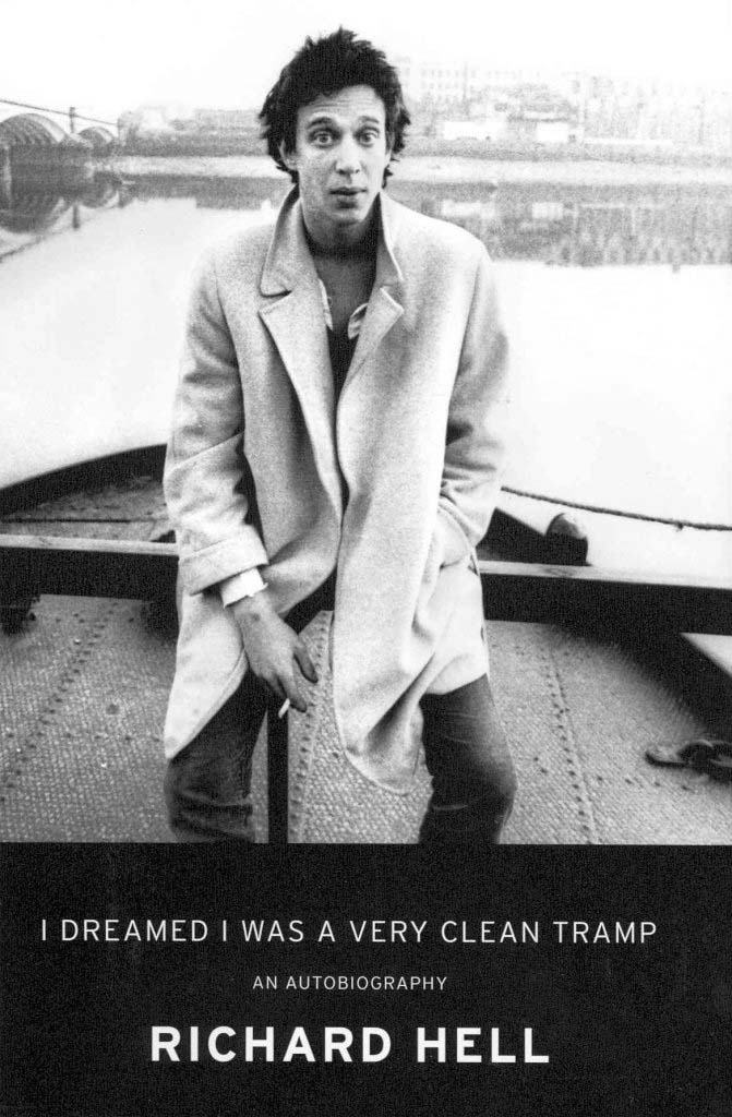 I Dreamed I Was a Very Clean Tramp: An Autobiography (Signed by Richard Hell)